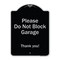 Signmission Designer Series-Please Do Not Block Garage Thank You Black & Silver, 24" x 18", BS-1824-9793 A-DES-BS-1824-9793 - alternate 1